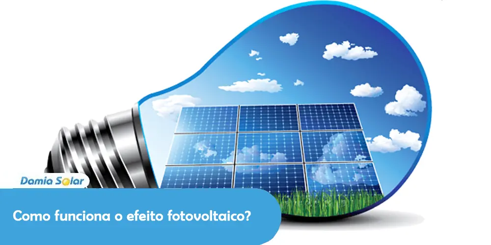 Como funciona o efeito fotovoltaico?