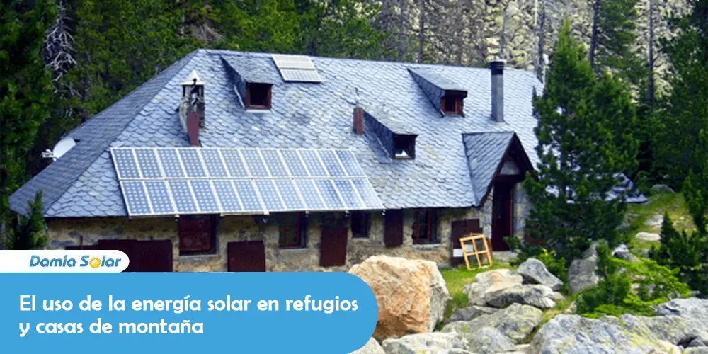 El uso de la energía solar en refugios y casas de montaña