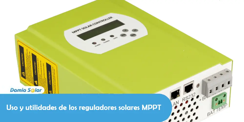 Uso y utilidades de los reguladores solares MPPT