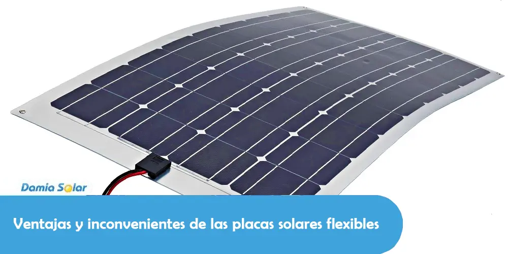 Ventajas y inconvenientes de las placas solares flexibles