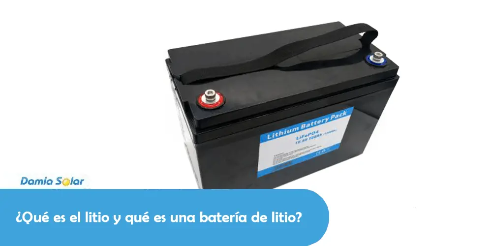 Qué es el litio y qué es una batería de litio