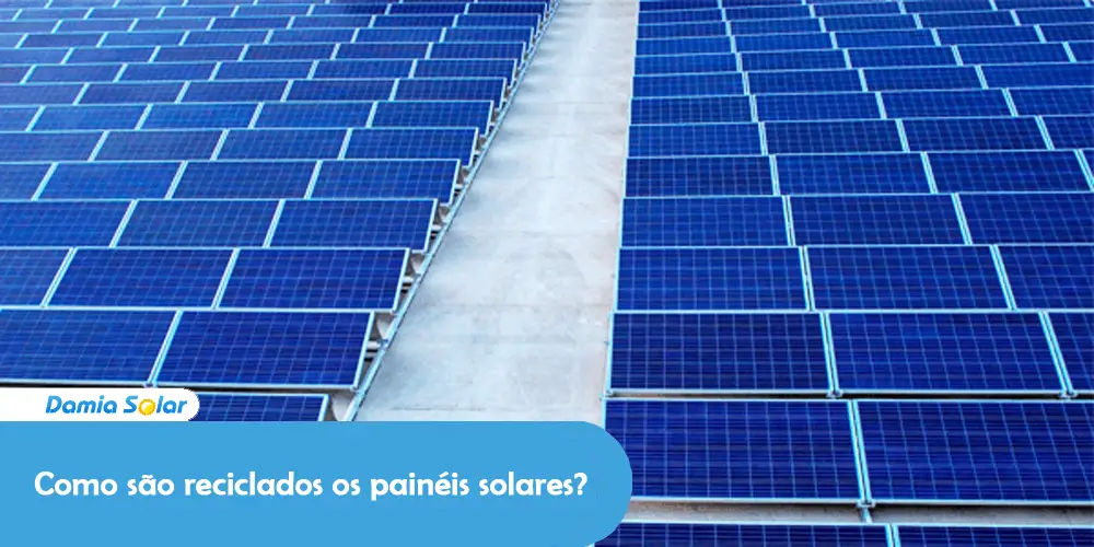 Como são reciclados os painéis solares?