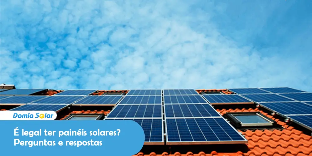 É legal ter painéis solares? Perguntas e respostas