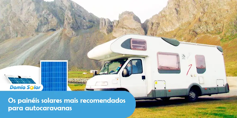 Os painéis solares mais recomendados para autocaravanas