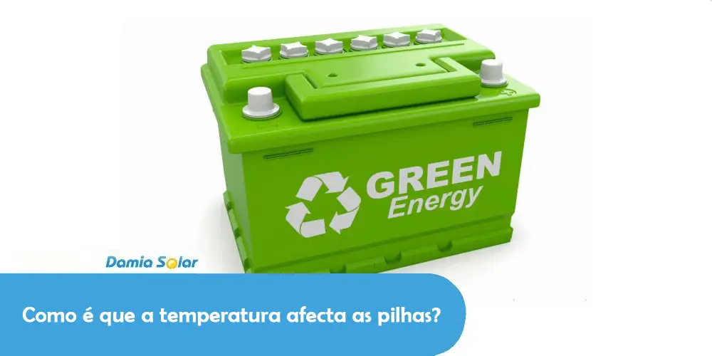 Como é que a temperatura afecta as pilhas?