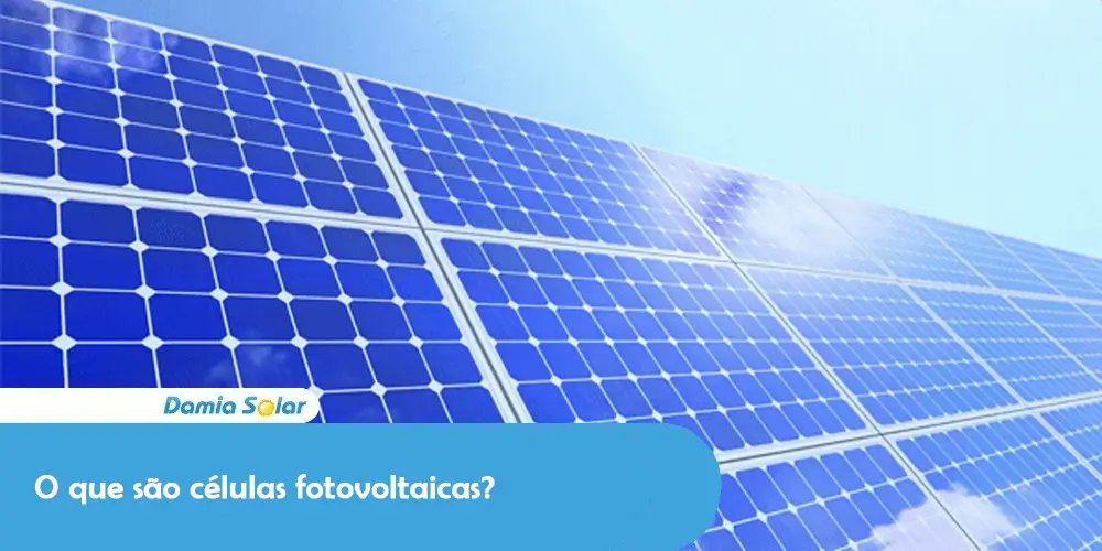 O que são células fotovoltaicas?