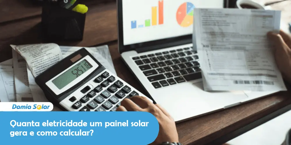 Quanta eletricidade um painel solar gera e como calcular?