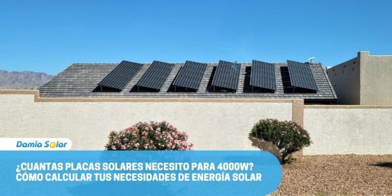 ¿Cuantas placas solares necesito para 4000w? Cómo calcular tus necesidades de energía solar