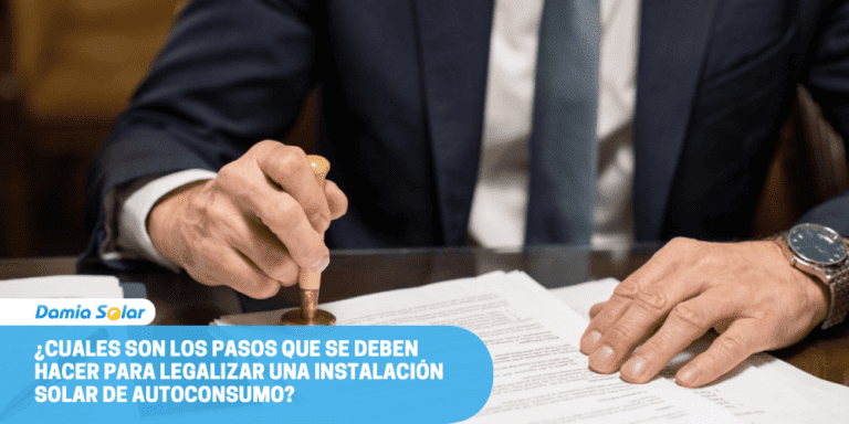 Cuales son los pasos que se deben hacer para legalizar una instalación solar de autoconsumo