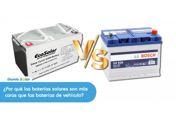 ¿Por qué las baterías solares son más caras que las baterías de vehículo y en que se diferencian?